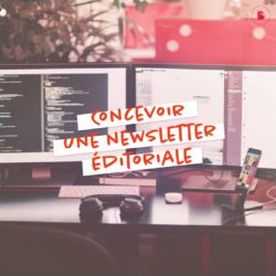 Concevoir une newsletter éditoriale